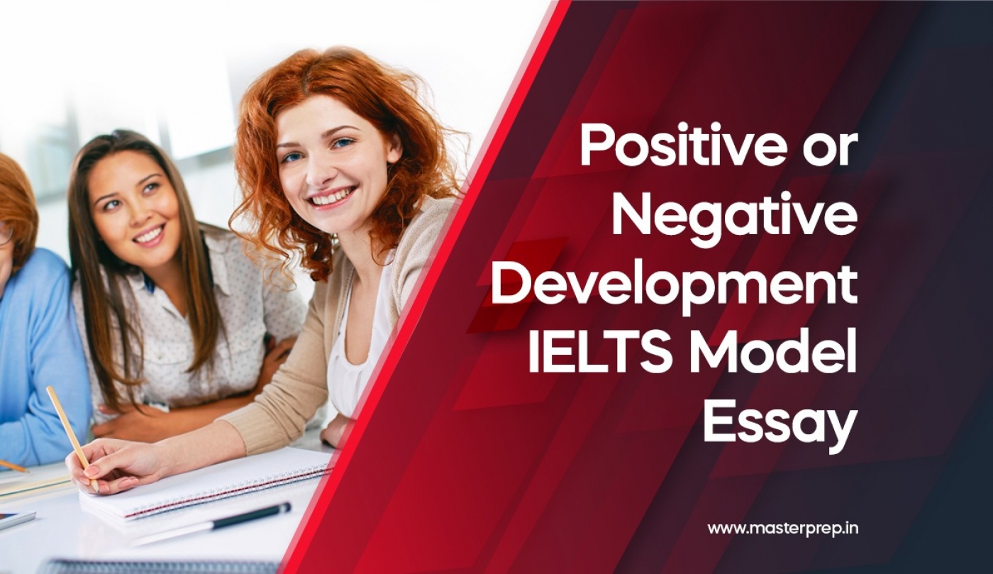 Positive or Negative Development IELTS Model Essay